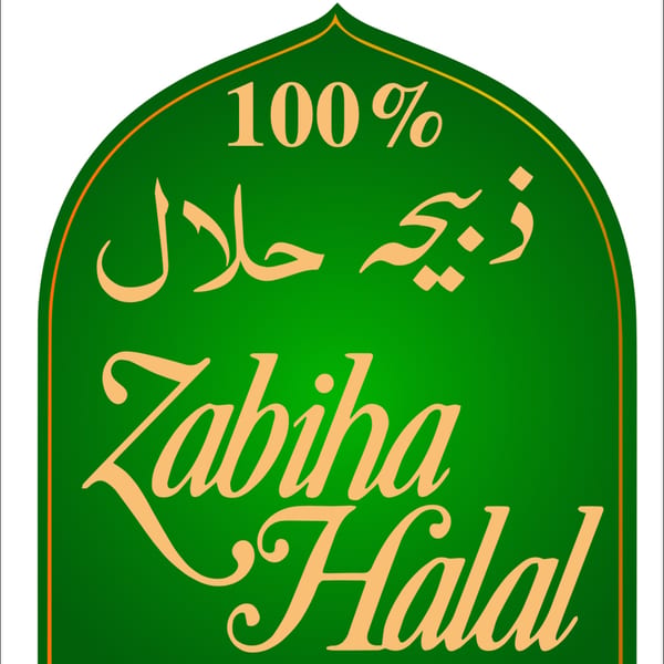 Green and orange sign with "100% Zabiha Halal" in English and Arabic script.